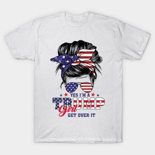 Yes I’m A Trump Girl Get Over It Trump 2024 T-Shirt